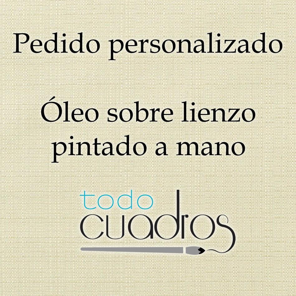 1 x cuadro al óleo 71,1 x 96,5 cm. Pedido personalizado para Francisco Sarti Fernández